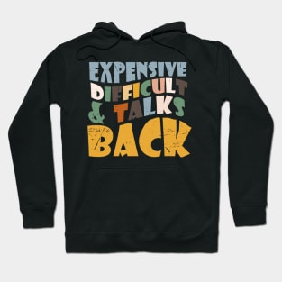 Expensive Difficult And Talks Back Mothers' Day Mom Life Hoodie